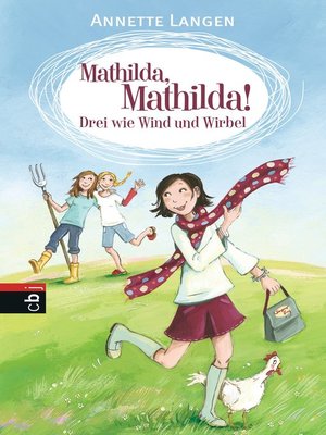cover image of Mathilda, Mathilda!--Drei wie Wind und Wirbel